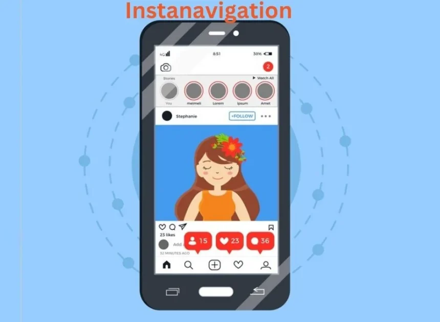 Instanavigation: Your Go-To Solution for Stealthy Instagram Story Viewing