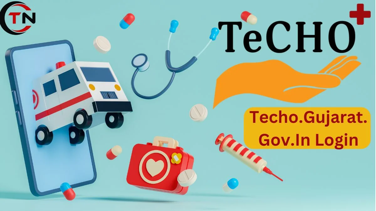 Techo.Gujarat.Gov.In Login: Revolutionizing the Healthcare System in Gujarat